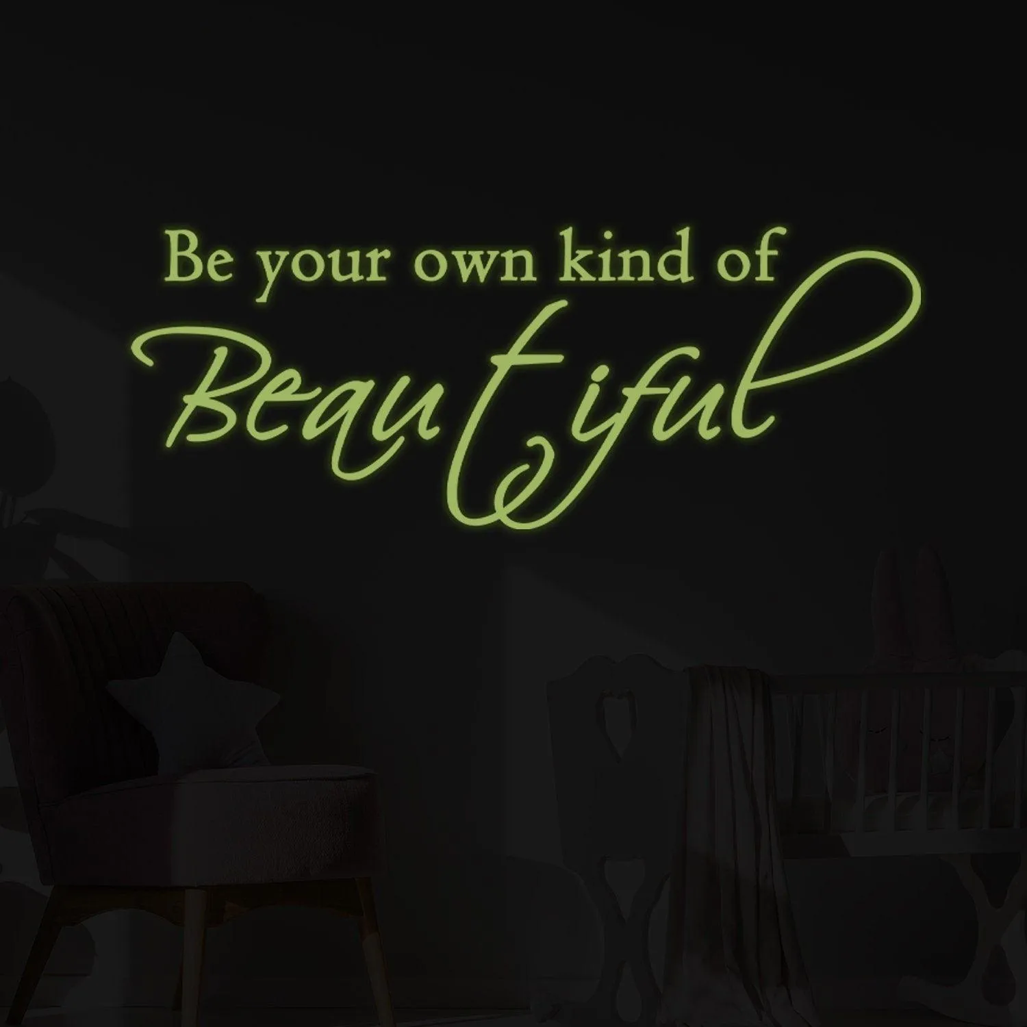 Glow In Dark Beautiful Quote Wall Sticker - Night Glowing Be You Own Kind Of Tiful Beyoutiful Decal